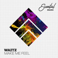 Waitz - Make Me Feel