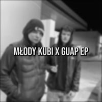 Kubi - Młody Kubi x Guap EP (Explicit)