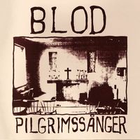Blod - Pilgrimssånger