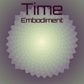 Various Artists - Time Embodiment