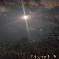 Signal 5 - Heaven's Missing An Angel