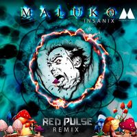 Insanix - Maluko (Red Pulse Remix [Explicit])