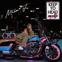 Mila J - Keep Yo Head Str8 (Explicit)