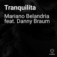 Mariano Belandria featuring Danny Braum - Tranquilita