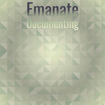 Various Artists - Emanate Documenting