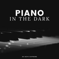 Piano Music - Piano in the Dark