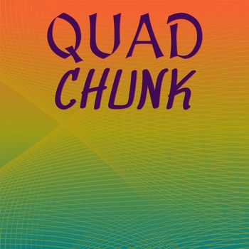 Various Artists - Quad Chunk