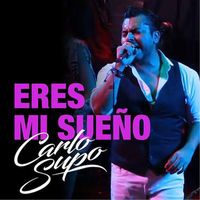 carlo supo - Eres Mi Sueño (En Vivo)