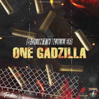 Bounty Killer - One GadZilla (Explicit)