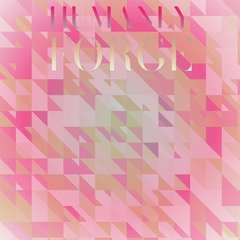 Various Artists - Humanly Forge