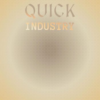 Various Artists - Quick Industry