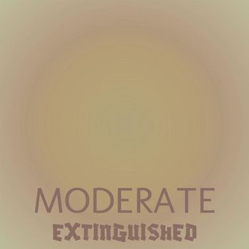 Various Artists - Moderate Extinguished