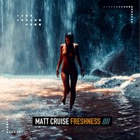 Matt Cruise - Freshness