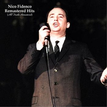 Nico Fidenco - Remastered Hits (All Tracks Remastered)