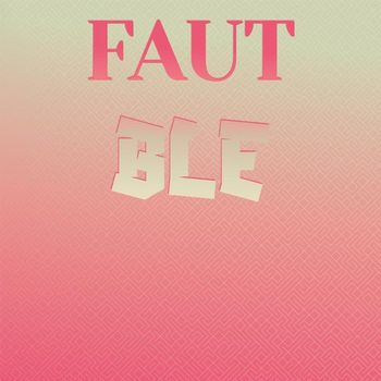 Various Artists - Faut Ble
