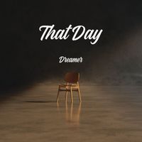 Dreamer - That Day