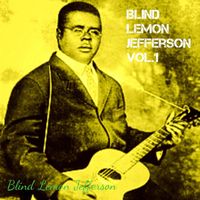 Blind Lemon Jefferson - Blind Lemon Jefferson, Vol.1