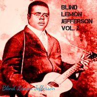 Blind Lemon Jefferson - Blind Lemon Jefferson, Vol.2