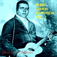 Blind Lemon Jefferson - Blind Lemon Jefferson, Vol.3