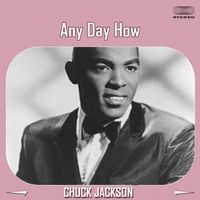 Chuck Jackson - Any Day Now (R.I.P. Chuck)