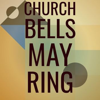 Various Artist - Church Bells May Ring