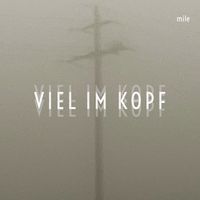 Mile - Viel Im Kopf (Explicit)