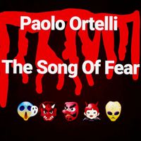 Paolo Ortelli - The Song of Fear