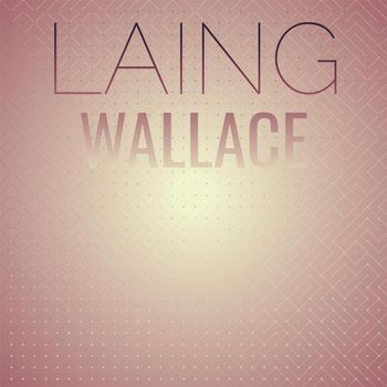 Various Artists - Laing Wallace