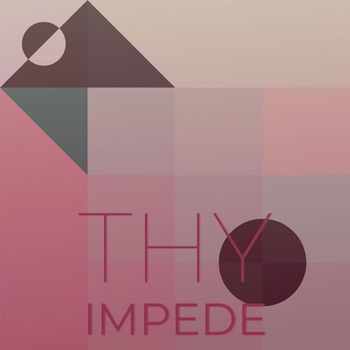 Various Artists - Thy Impede
