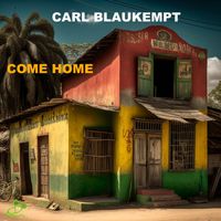 Carl Blaukempt - Come Home