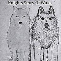Knights - Story of Wuka