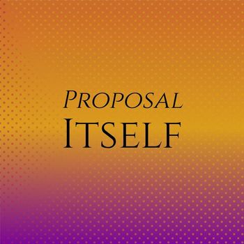 Various Artists - Proposal Itself