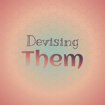 Various Artists - Devising Them