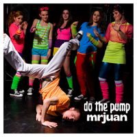 MrJuan - Do the Pump