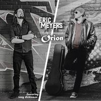 Eric Meyers - Orion (feat. Tony Dickinson)