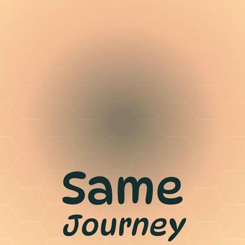 Various Artists - Same Journey