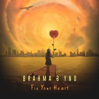 Brahma - Fix Your Heart