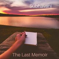 Subhavani - The Last Memoir
