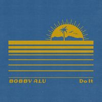 Bobby Alu - Do It