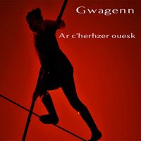 Gwagenn - Ar c'herhzer ouesk (Explicit)