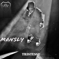 Mansly - Tristesse (Explicit)