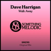 Dave Harrigan - Walk Away