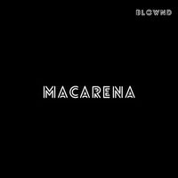 Blownd - Comme Macarena