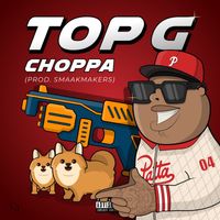 Choppa - Top G (Explicit)