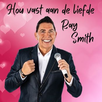 Ray Smith - Hou vast aan de liefde