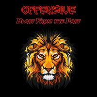 Offensive - Blast from the Past (Explicit)