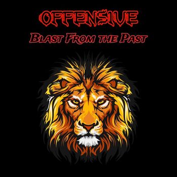 Offensive - Blast from the Past (Explicit)