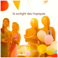 MrJuan - Le sunlight des tropiques