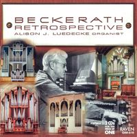 Alison J. Luedecke - A Rudolf von Beckerath Retrospective: His First 4 Organs in North America, 1957-1962