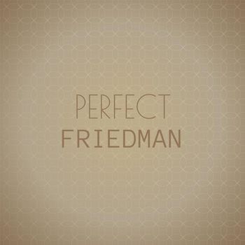 Various Artists - Perfect Friedman